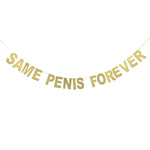 SAME PENIS FOREVER! Banner