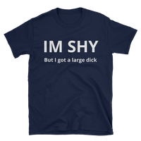 Im Shy butttttt.... T-Shirt